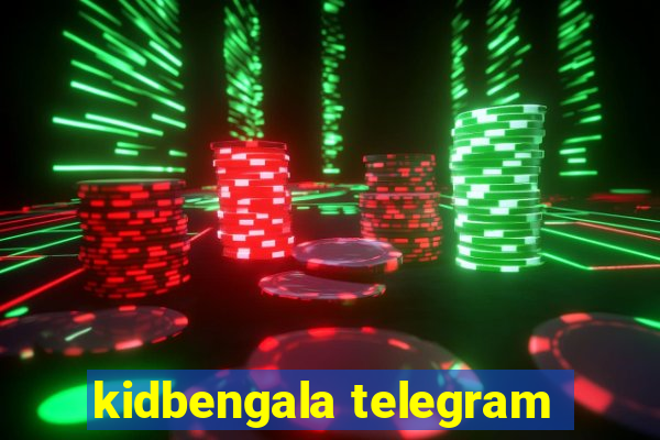 kidbengala telegram